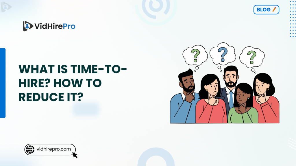 What Is Time-to-Hire How to Reduce It