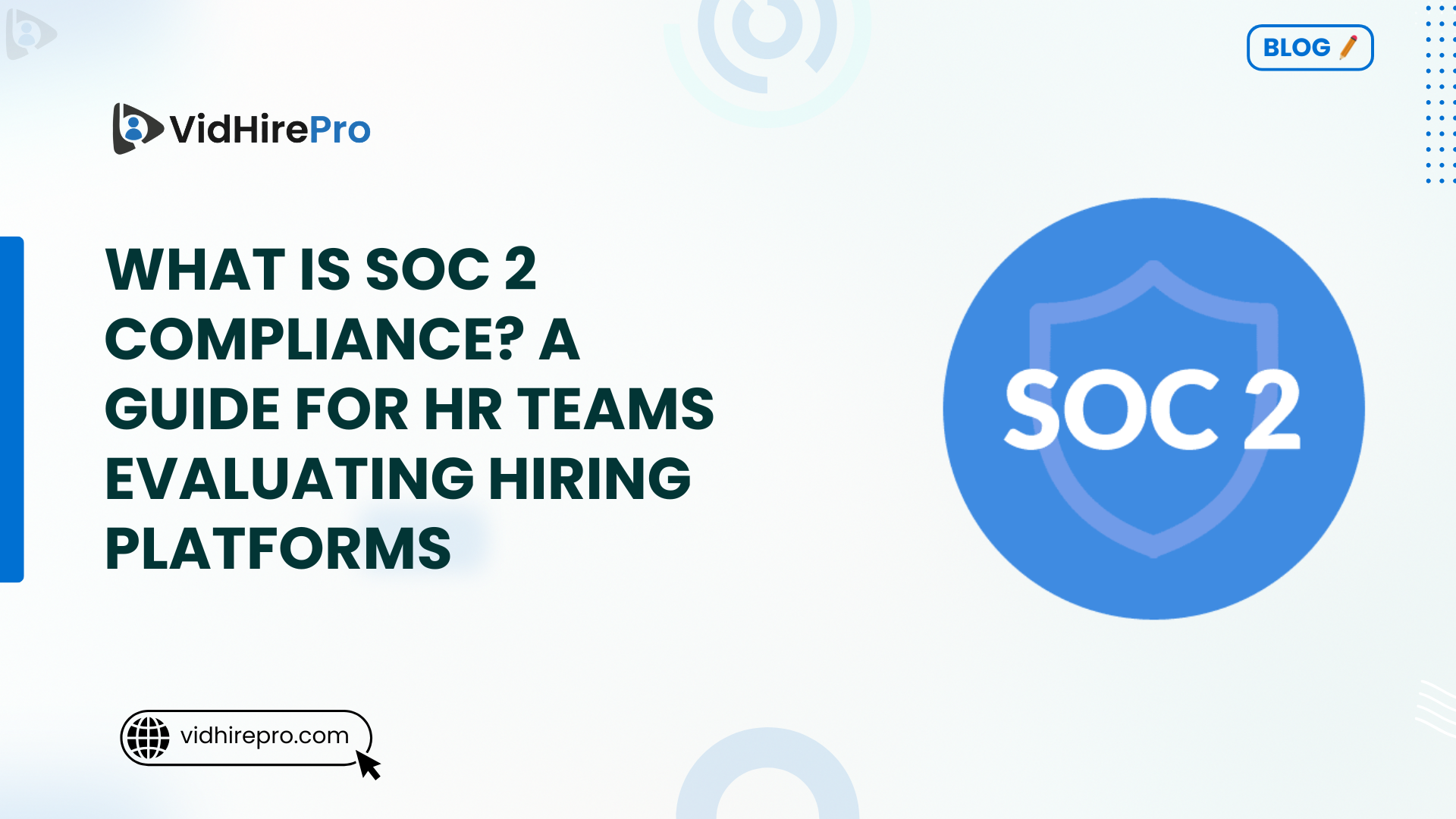What Is SOC 2 Compliance A Guide for HR Teams Evaluating Hiring Platforms