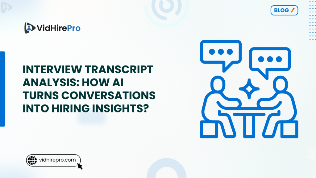 Interview Transcript Analysis How AI Turns Conversations Into Hiring Insights