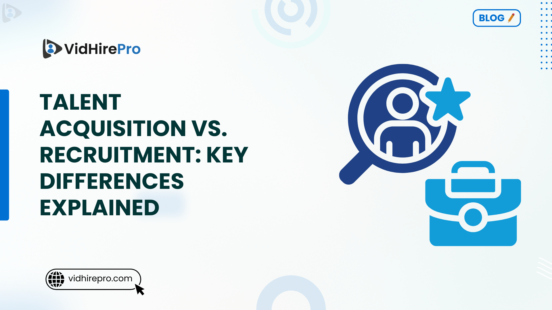 Talent Acquisition vs. Recruitment Key Differences Explained
