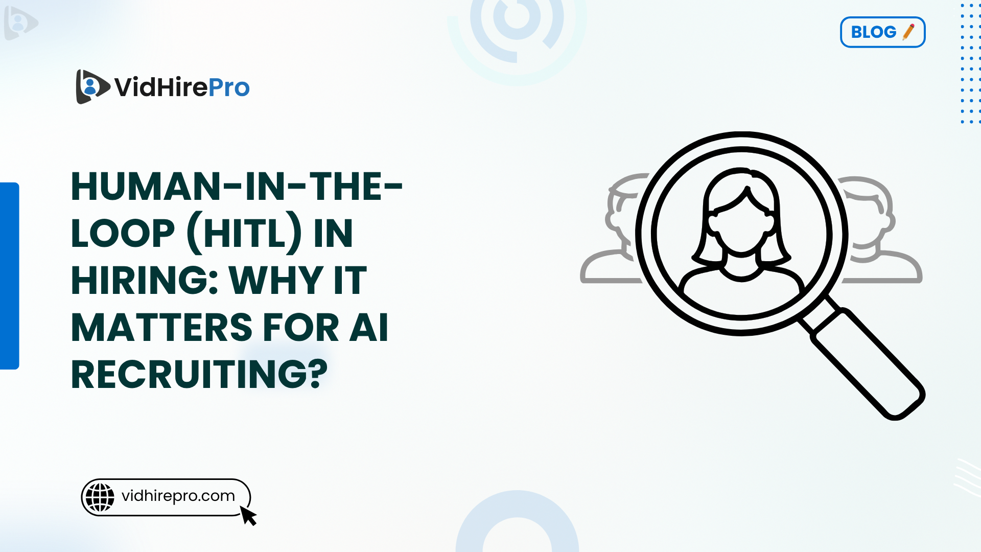 Human-in-the-Loop (HITL) in Hiring Why It Matters for AI Recruiting