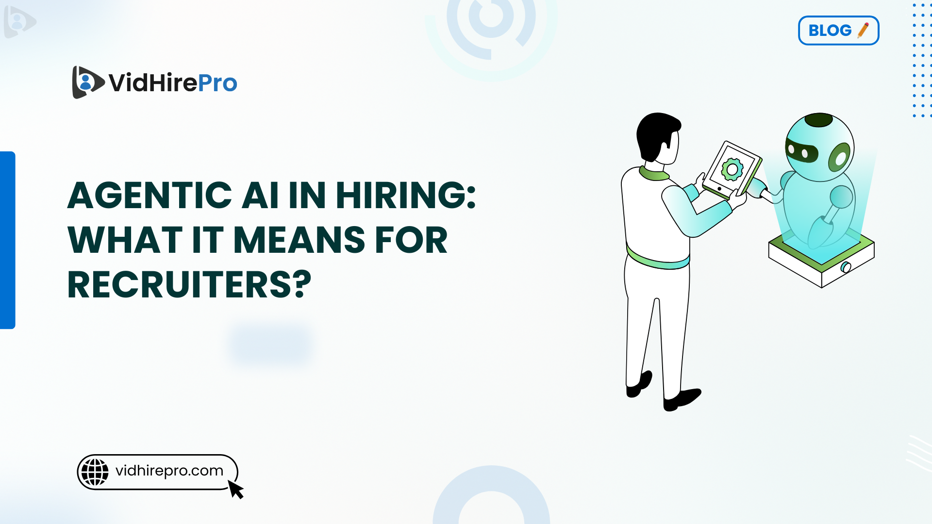 Agentic AI in Hiring What It Means for Recruiters
