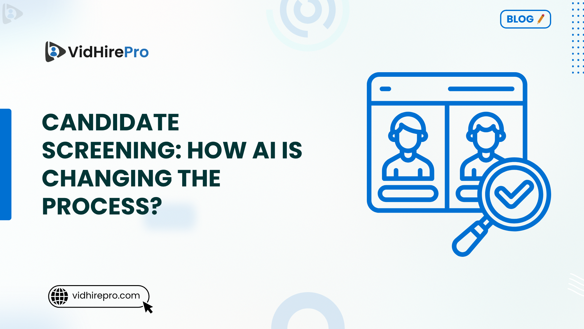 Candidate Screening How AI Is Changing the Process