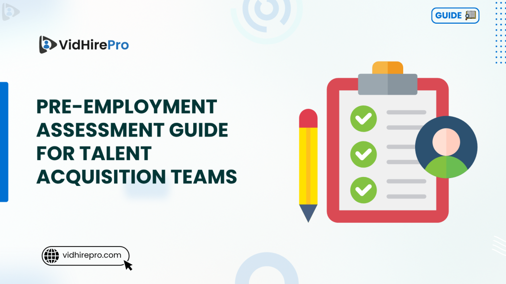 Pre-Employment Assessment Guide For Talent Acquisition Teams