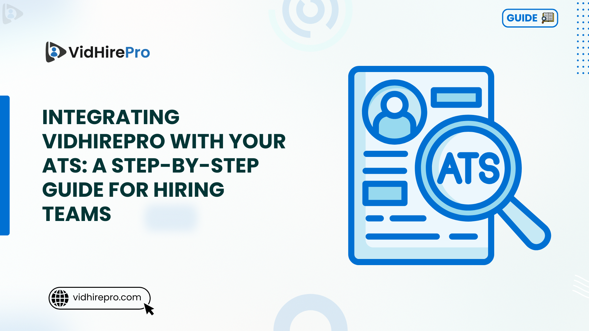 Integrating VidHirePro with Your ATS A Step-by-Step Guide for Hiring Teams