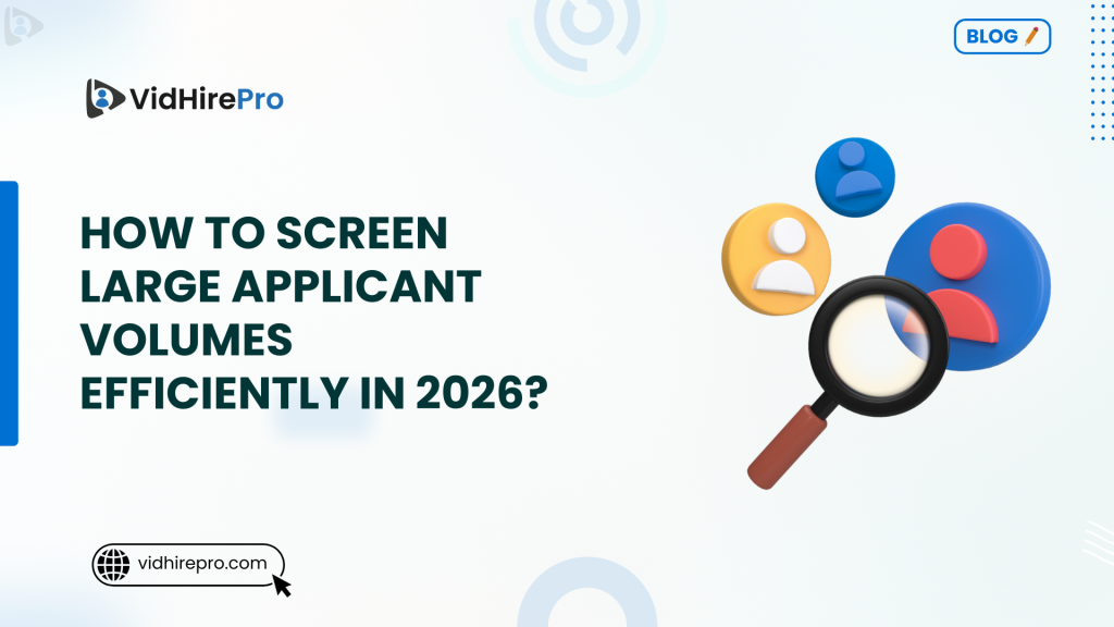 How to Screen Large Applicant Volumes Efficiently in 2026