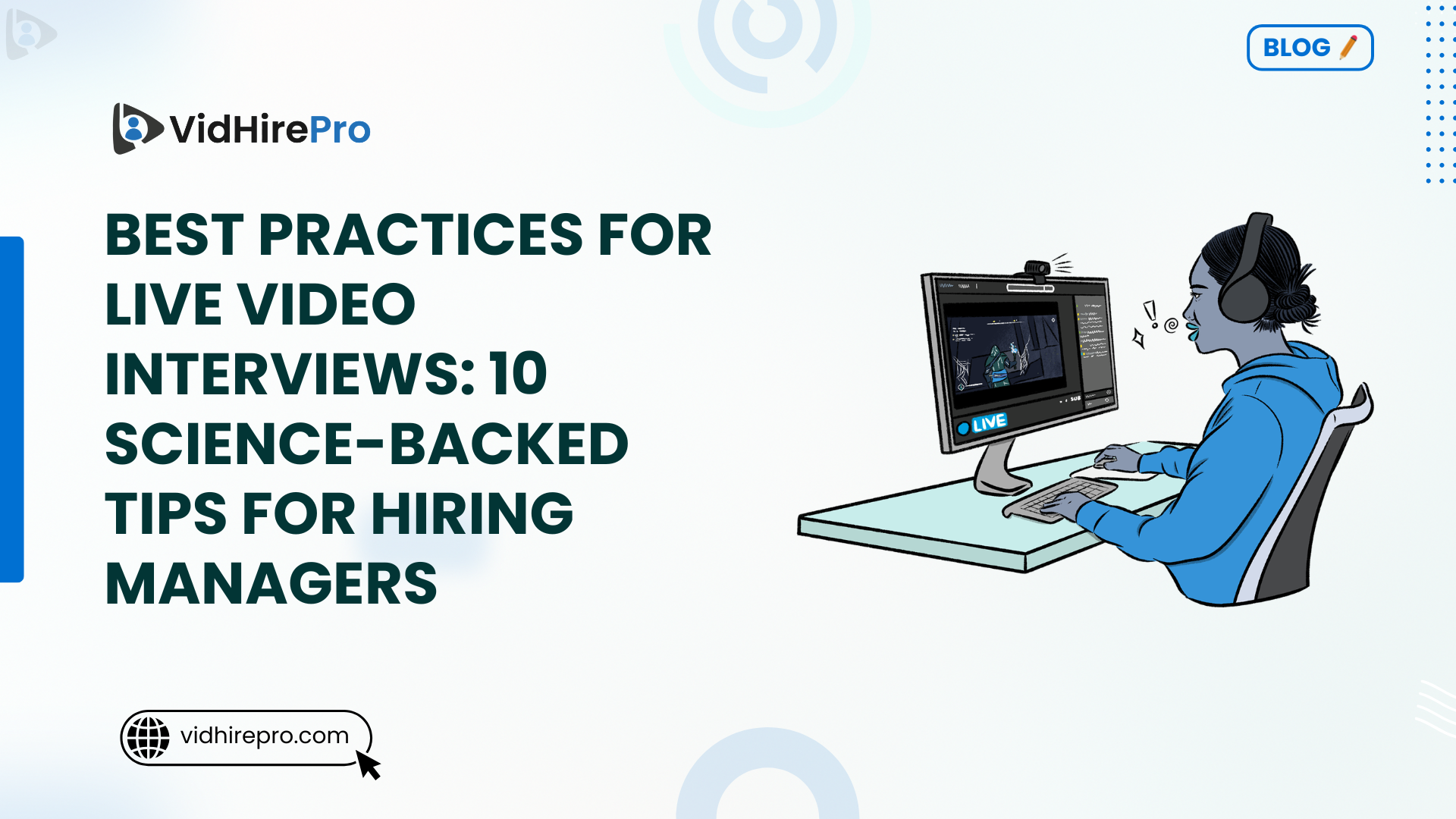 Best Practices for Live Video Interviews 10 Science-Backed Tips for Hiring Managers