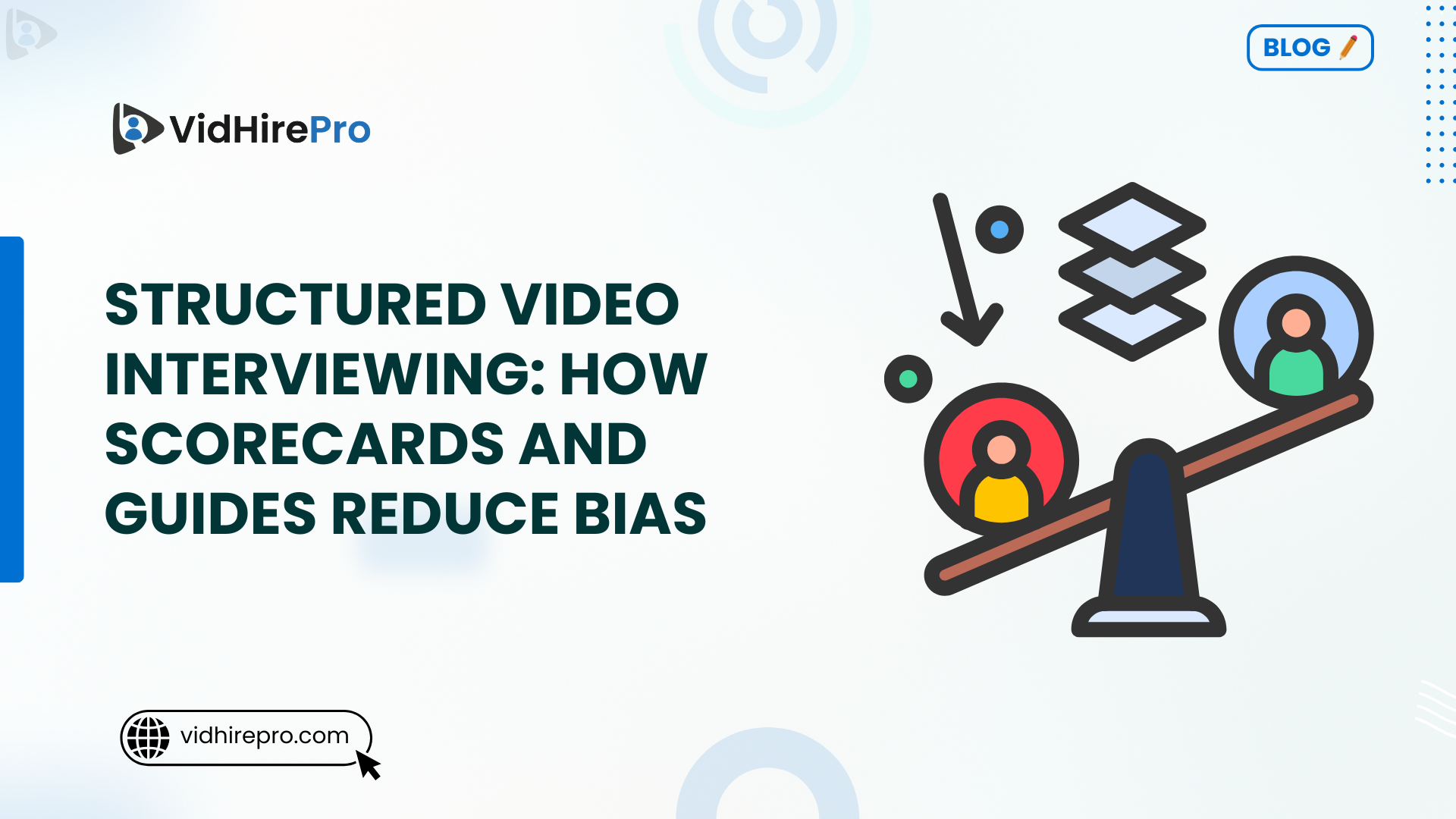 Structured Video Interviewing How Scorecards and Guides Reduce Bias