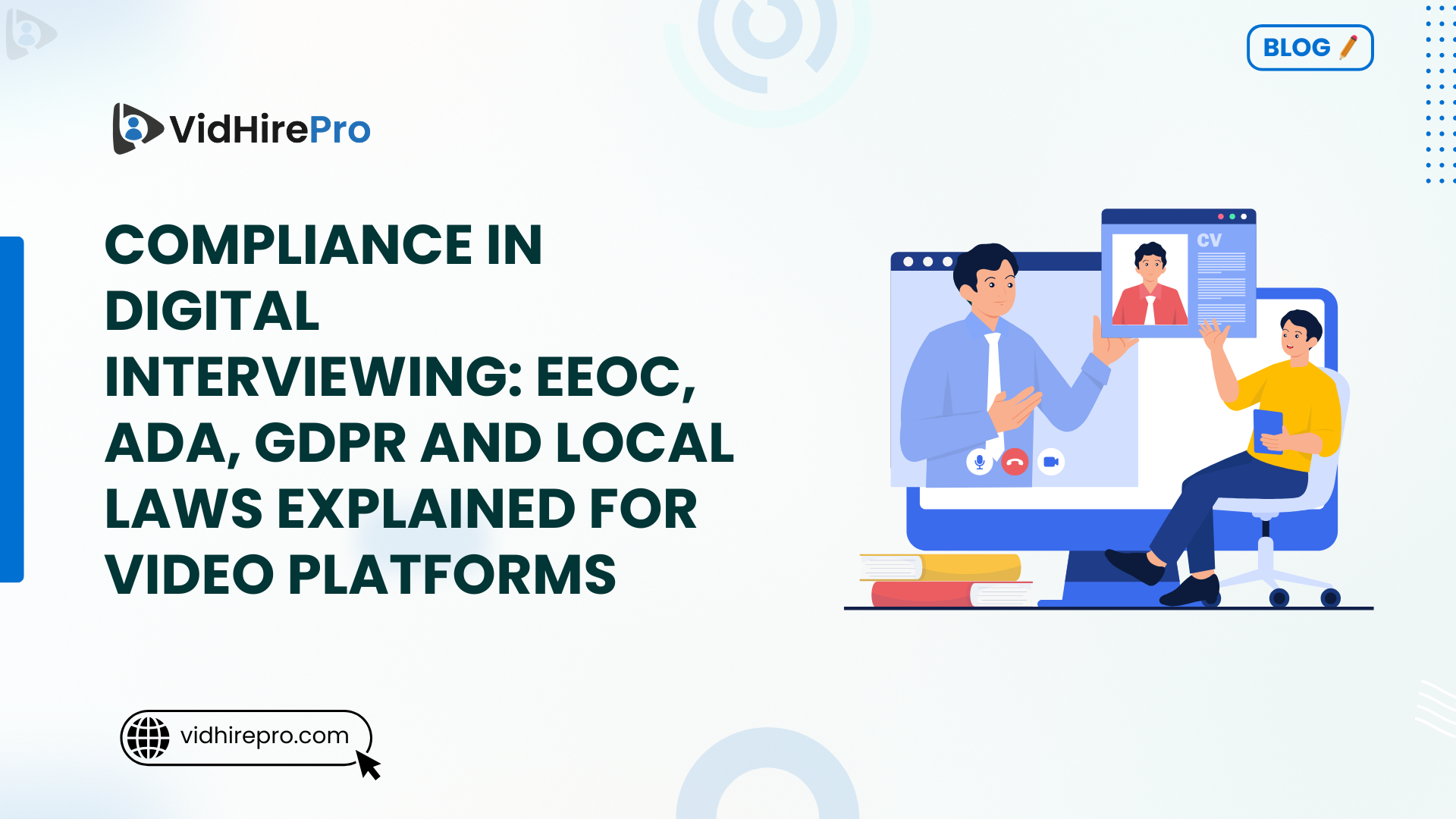 Compliance in Digital Interviewing EEOC, ADA, GDPR and Local Laws Explained for Video Platforms