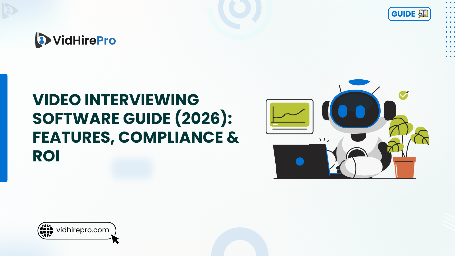 Video Interviewing Software Guide (2026) Features, Compliance & ROI