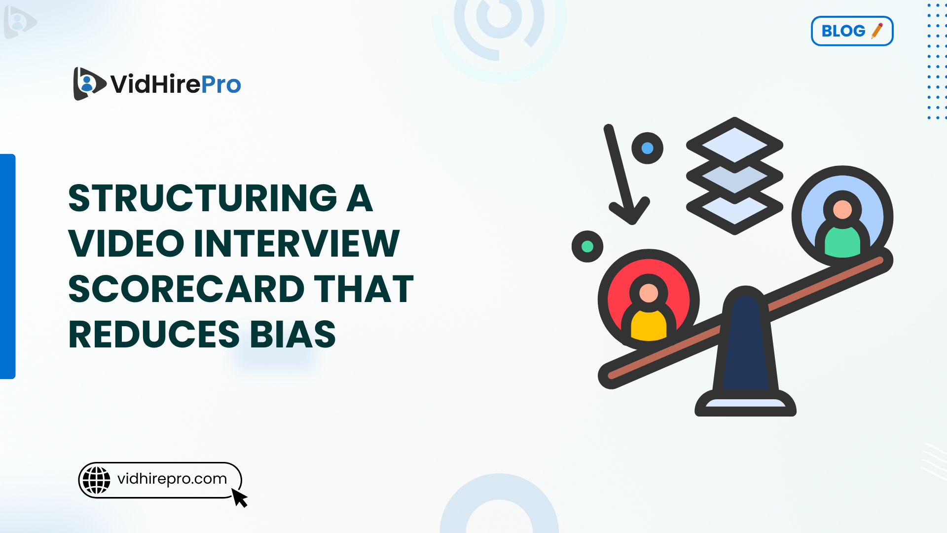 Structuring a Video Interview Scorecard That Reduces Bias