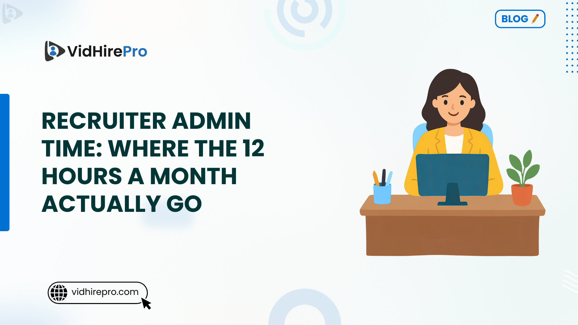 Recruiter Admin Time Where the 12 Hours a Month Actually Go