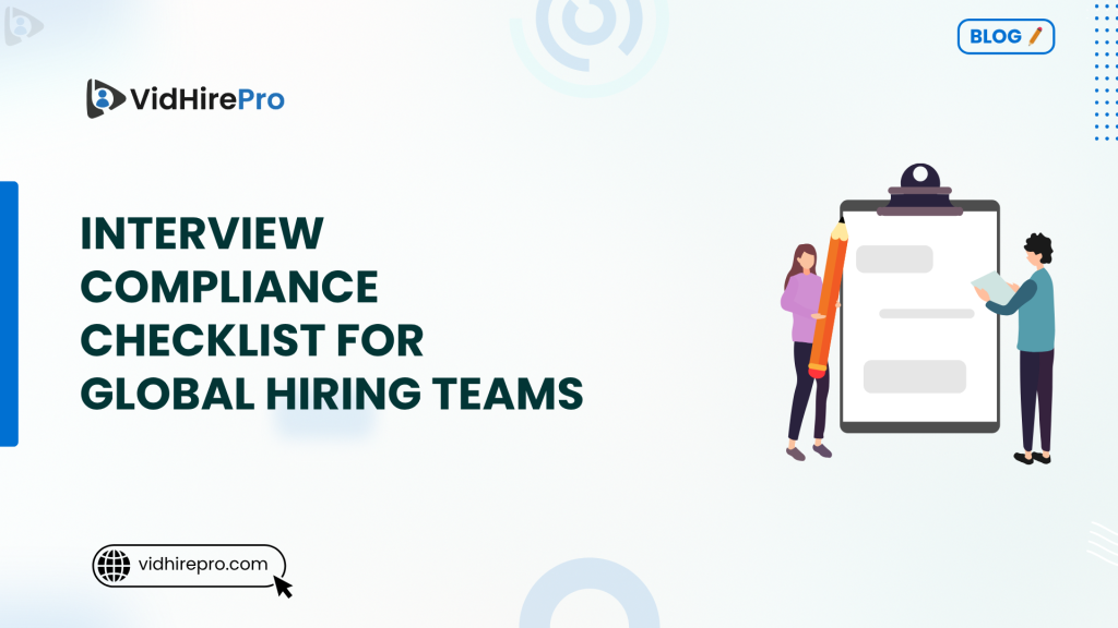 Interview Compliance Checklist for Global Hiring Teams
