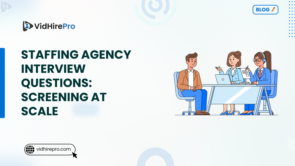 Staffing Agency Interview Questions Screening at Scale